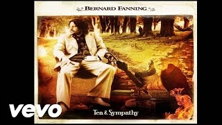 Bernard Fanning  Songbird Official Audio [upl. by Hsivat]