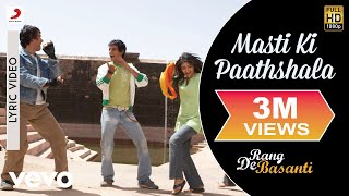 AR Rahman  Masti Ki Paathshala Best Lyric VideoRang De BasantiAamir KhanNaresh Iyer [upl. by Ehr]