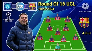 Napoli vs Barcelona  Potential Line Up Barcelona Round Of 16 Champions League 20232024 [upl. by Thaxter544]