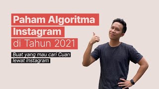 Cara Kerja Algoritma Instagram 2021 [upl. by Ahsimik]