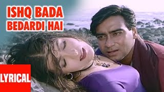 Ishq Bada Bedardi Hai  Lyrical Video  Itihaas  Alka Yagnik K Pappu  Ajay Devgan Twinkle Khanna [upl. by Nnyla]