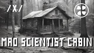 Exploring An Abandoned Mad Scientist Cabin 4chan Thread Part 1 [upl. by Quinby710]