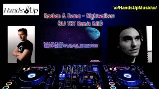 Raaban amp Evana  Nightwalkers DJ THT Remix Edit [upl. by Bonni]