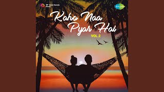 Kaho Naa Pyar Hai [upl. by Kenton302]