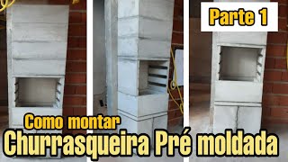 Parte1COMO MONTAR CHURRASQUEIRA PRÉ MOLDADA  CONSTRUINDO SONHOS [upl. by Caleb687]