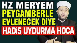 Halil Konakçı Hoca  Hz Meryem Peygamberle Evlenecek Hadis Uydurma Hoca [upl. by Amata]