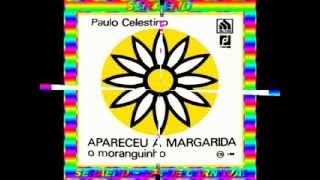 APARECEU A MARGARIDAPAULO CELESTINO1968 [upl. by Angadresma]