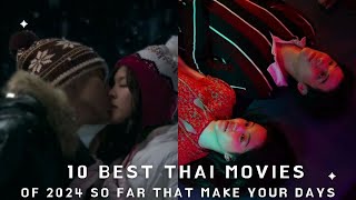 10 Best THAI Movies Of 2024 So Far  Romantic Thai Dramas  drama thaidrama  MoviesBucketList [upl. by Coombs]