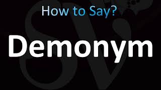 How to Pronounce Demonym [upl. by Keslie]