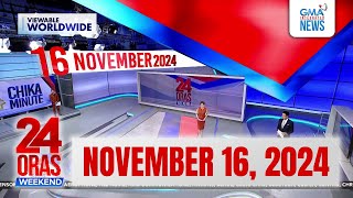 24 Oras Weekend Express November 16 2024 HD [upl. by Sahcnip]