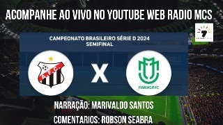 AO VIVO ANÁPOLIS FC X MARINGÁ FC SEMI FINAL CAMPEONATO BRASILEIRO SÉRIE D 2024 [upl. by Aehta]