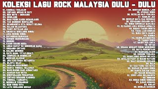 Koleksi Lengkap Rock Malaysia Dulu Dulu  Lagu Rock Kapak Lama Terbaik  Lagi Jiwang 80an 90an [upl. by Riatsala30]