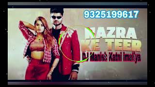 NAZRA KE TEER HARYANVI DJ MANISH KATNI IMALIYA [upl. by Inglebert]