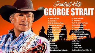 Best of George Strait  George Strait Greatest Hits Full Album [upl. by Ytoc274]