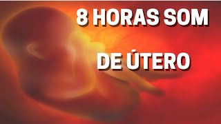 8 horas Som do útero para acalmar bebê ventre som 1 [upl. by Suhcnip]