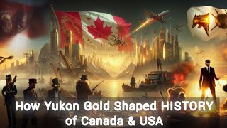 How the Youkon Goldrush🤐 Transformed Canada Alaska and US🧐  History Explained [upl. by Esele]