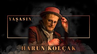 Harun Kolçak  Yaşasın [upl. by Krause]