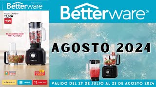 BETTERWARE Agosto 2024 [upl. by Anerac]