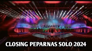 CLOSING PEPARNAS SOLO 2024 [upl. by Hilton43]