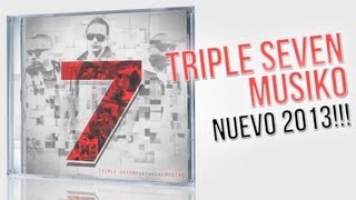 Triple Seven amp Musiko quotFrio Calientequot NUEVO 2013 YA EN ITUNES [upl. by Harriot354]