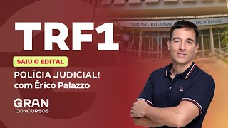 Concurso TRF 1 Saiu o edital para Polícia Judicial  Érico Palazzo [upl. by Heck]