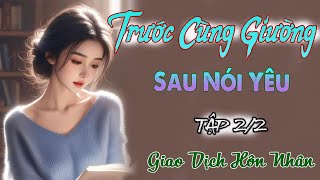 Trước Cùng Giường Sau Nói Yêu Tập 22 [upl. by Llekcir673]