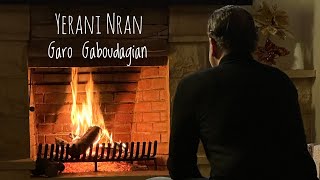 Yerani NranԵրանի Նրան Garo Gaboudagian [upl. by Elyc]