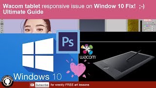 Wacom tablet responsive issue on Window 10 Fix Ultimate Tutorial [upl. by Perrine]