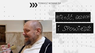 Miłość grzech i spowiedź  Tomasz Nowak OP [upl. by Ahtael]