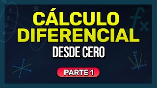 CÁLCULO DIFERENCIAL DESDE CERO Parte 1 RESUMEN [upl. by Marje]