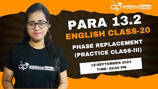 Para 132 Exam 2024  Phase replacementPractice Class3  Class 19  English  Gazala Maam [upl. by Imefulo740]