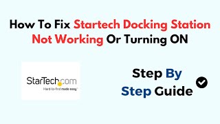 How To Fix Startech Docking Station Not Working Or Turning ON [upl. by Korie]