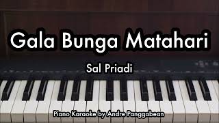 Gala Bunga Matahari  Sal Priadi  Piano Karaoke by Andre Panggabean [upl. by Aihsenrad]