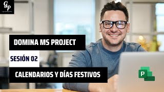 Calendarios y Días Festivos  Sesión 02  Domina msproject [upl. by Erie445]