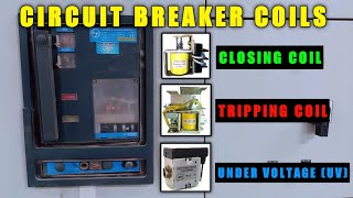 🔰Circuit Breaker Closing  Tripping  Under Voltage Coils Explanation [upl. by Weinert]