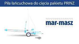 Piła łańcuchowa do cięcia pakietu PRINZ  MarMasz  Woodworking Machines [upl. by Nytsirc]