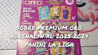 APERTURA SOBRE PREMIUM ORO ADRENALYN XL 2023 2024 PANINI LA LIGA [upl. by Evars]