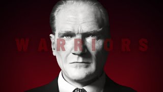 Atatürk Edit  Warriors [upl. by Shannan974]