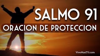 Salmo 91  Oracion para vencer la deprecion ansiedad miedo pánico y toda obra del maligno [upl. by Ecirtaed644]