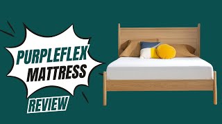 PurpleFlex Mattress Review [upl. by Mossolb896]