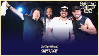 QUINTA DIMENSÃO  SUPERFÍCIE  Ao Gosto 80 Rock 2024 rocknacional rockautoral [upl. by Aehsel]