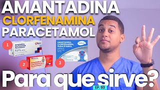 AMANTADINA CLORFENAMINA PARACETAMOL PARA QUE SIRVE  3 COSAS [upl. by Aruat996]