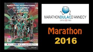 MARATHON du Lac dAnnecy  17 avril 2016 vidéo officielle  sony hvr z5 [upl. by Lara560]