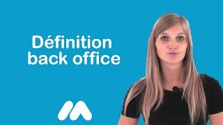 Définition back office  Vidéos formation  Tutoriel vidéos  Market Academy par Sophie Rocco [upl. by Ettenil788]