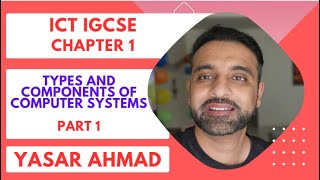 ICT IGCSE Chapter 1  Types and components of computer systems  Part 1 [upl. by Elizabeth]