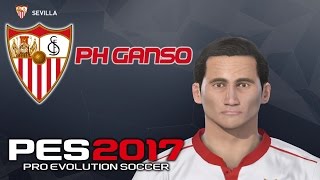 PES 17  FACE PAULO HENRIQUE GANSO SEVILLA [upl. by Oiluarb]