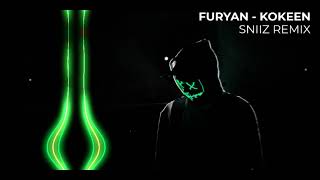 FURYAN  KOKEEN SNIIZ REMIX [upl. by Dreeda]