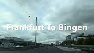 Driving Vlog  Frankfurt To Bingen am Rhein  Germany  2024 [upl. by Arbuckle]