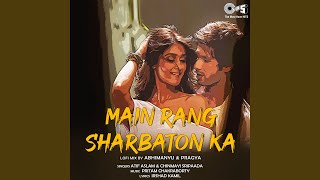 Main Rang Sharbaton Ka Lofi Mix [upl. by Christa341]