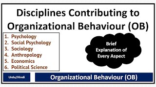 Disciplines Contributing to Organizational BehaviourOBPsychology Sociology Social Psychology etc [upl. by Carleen929]